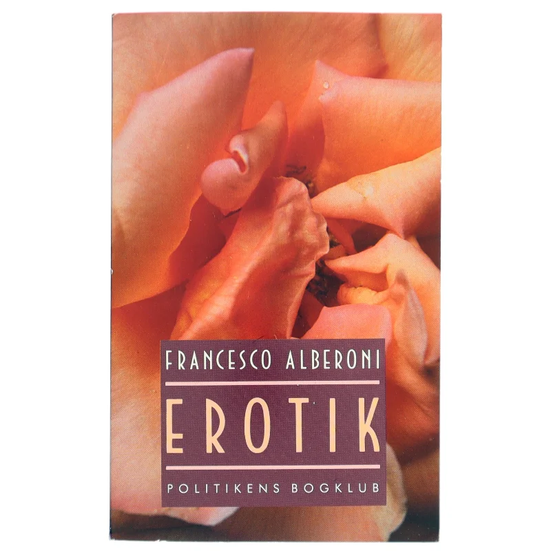 Francesco Alberoni - Erotik fra Politikens Bogklub