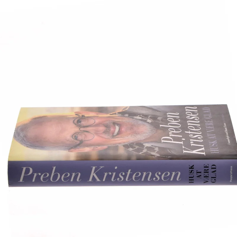 Husk at være glad af Preben Kristensen (f. 1953) (Bog)