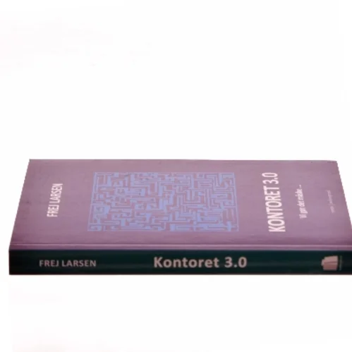 Kontoret 3.0 : vi gør det måske af Frej Larsen (Bog)