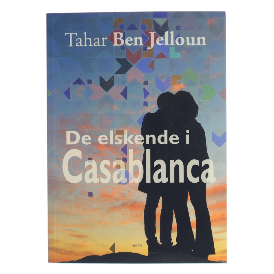 De elskende i Casablanca : roman af Tahar Ben Jelloun (Bog)