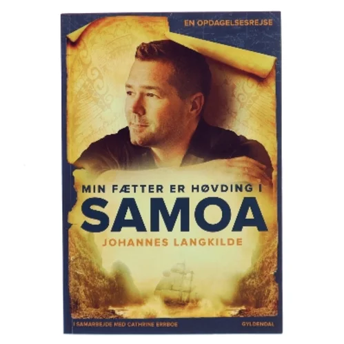 Min fætter er høvding i Samoa : en opdagelsesrejse af Johannes Langkilde (f. 1977) (Bog)