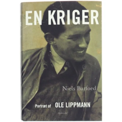 En kriger : portræt af Ole Lippmann af Niels Barfoed (Bog)