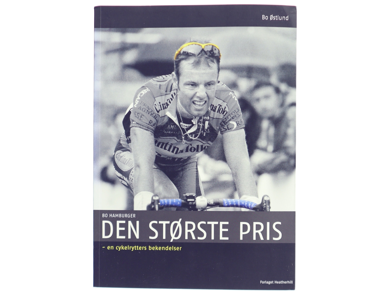 Bo Hamburger - den største pris - en cykelrytters bekendelser af Bo Østlund (Bog)