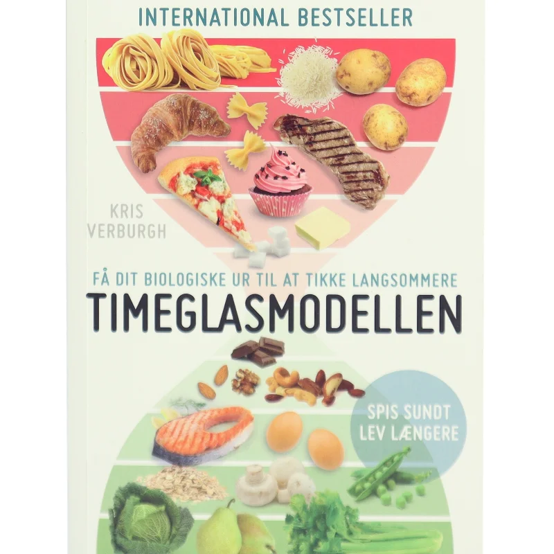 Timeglasmodellen : om at tabe sig og holde sig ung længere af Kris Verburgh (Bog)