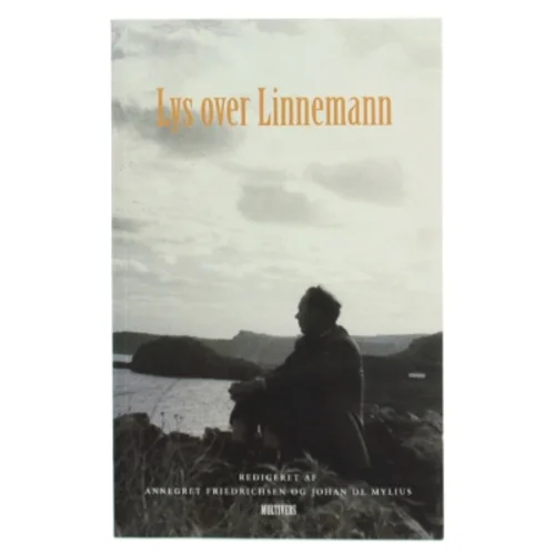Lys over Linnemann : i anledning af forfatteren Willy-August Linnemanns 100-år (Bog)