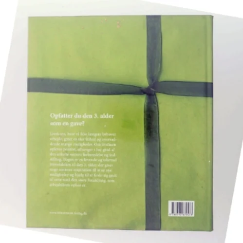 Luk op for den 3. alder : inspiration til unge seniorer af Else Borch (Bog)