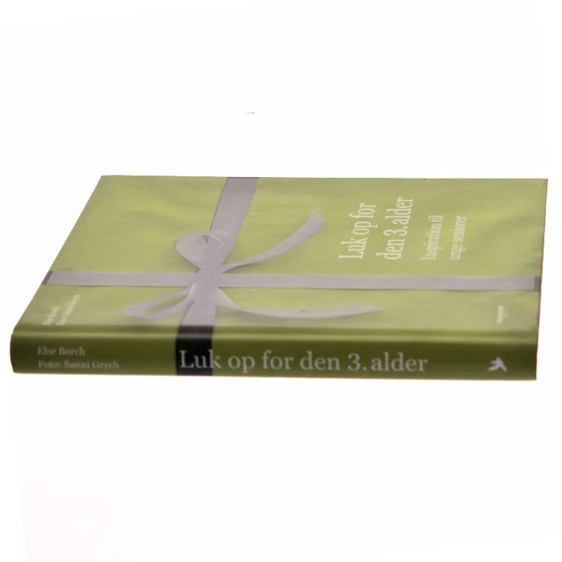 Luk op for den 3. alder : inspiration til unge seniorer af Else Borch (Bog)