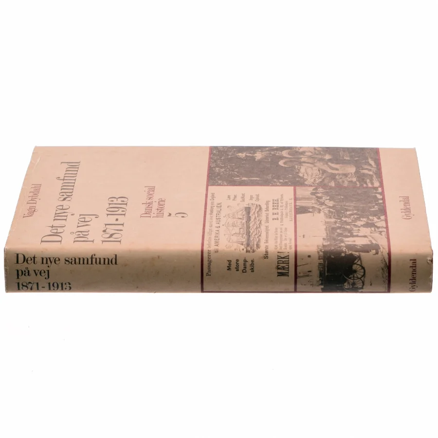 Danmarks social historie (bind 5) - Det nye samfund (1871-1913) 