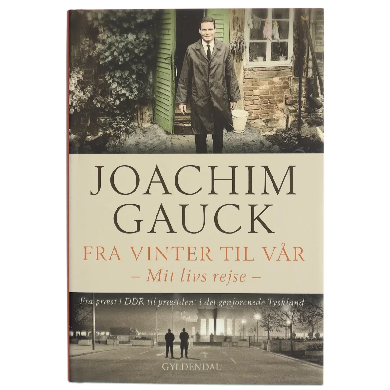 Fra vinter til vår : mit livs rejse - fra præst i DDR til præsident i det genforenede Tyskland af Joachim Gauck (Bog)