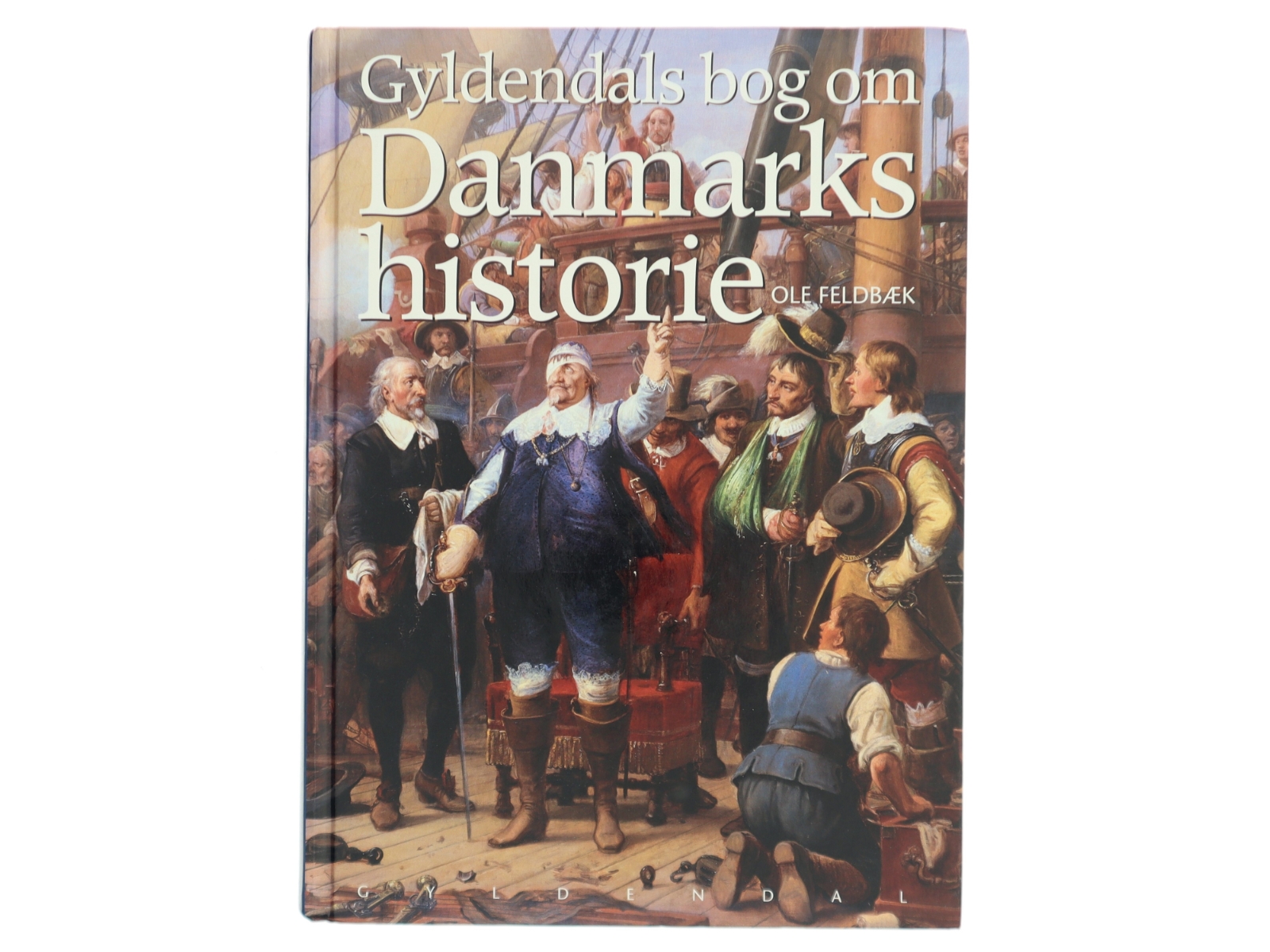 Gyldendals bog om Danmarks historie af Ole Feldbæk (Bog)