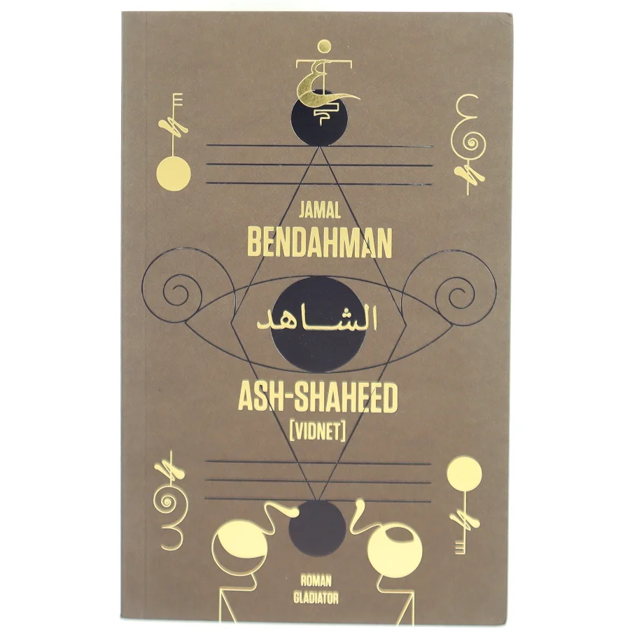 Ash-Shaheed : (vidnet) af Jamal Bendahman (f. 1986) (Bog)
