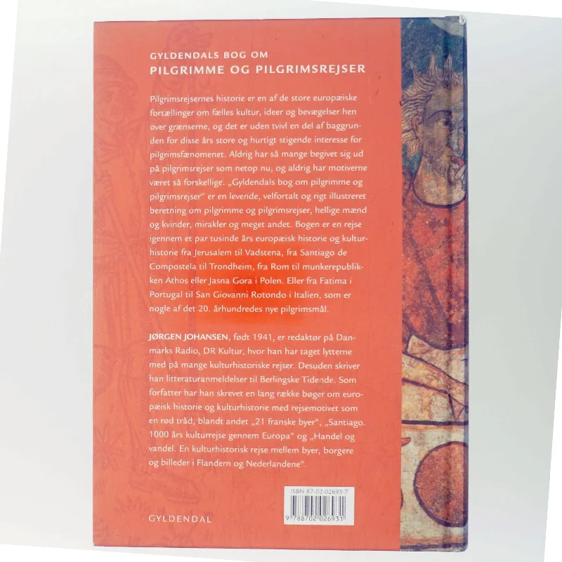 Gyldendals bog om pilgrimme og pilgrimsrejser af Jørgen Johansen (f. 1941) (Bog)
