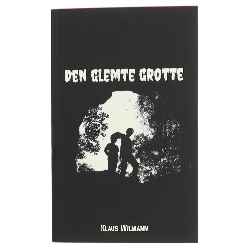 Den glemte grotte af Klaus Wilmann (Bog)