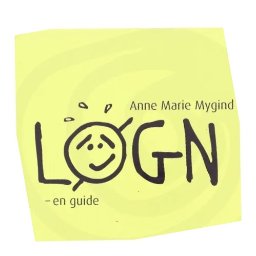 Løgn : hvid løgn - sort løgn af Anne Marie Mygind (Bog)