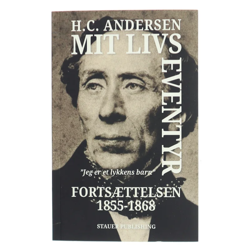 Mit livs eventyr - fortsættelsen 1855-1868 af H. C. Andersen (f. 1805) (Bog)