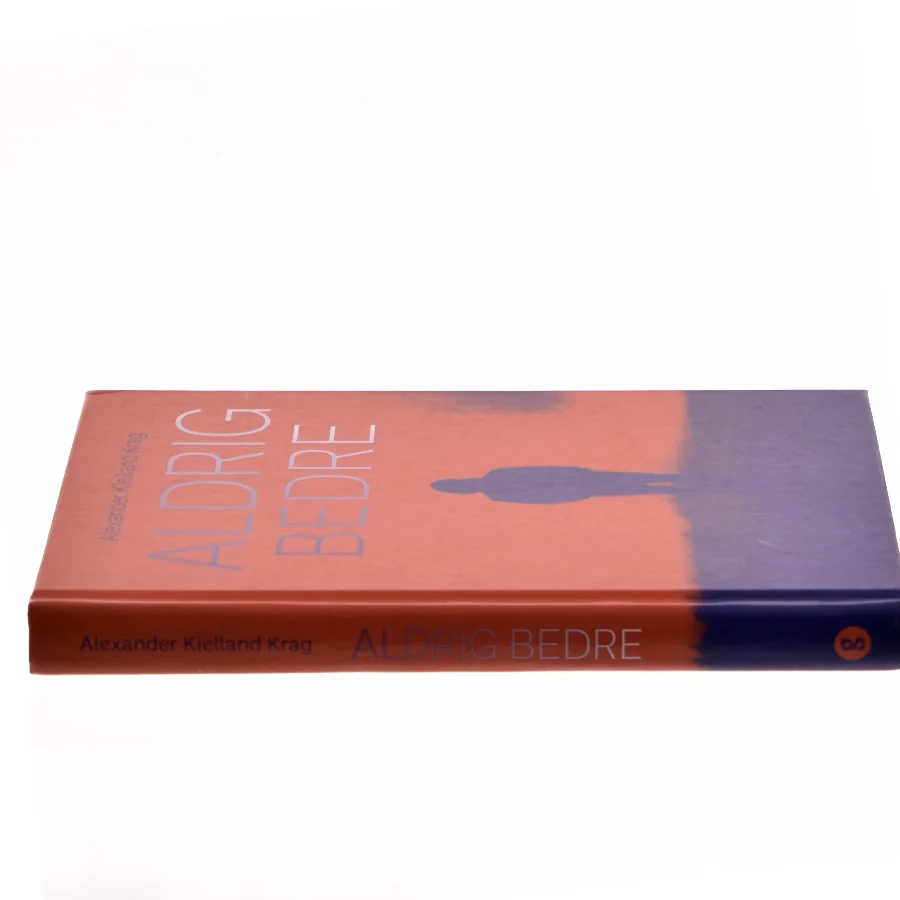 Aldrig Bedre af Alexander Kielland Krag (Bog)