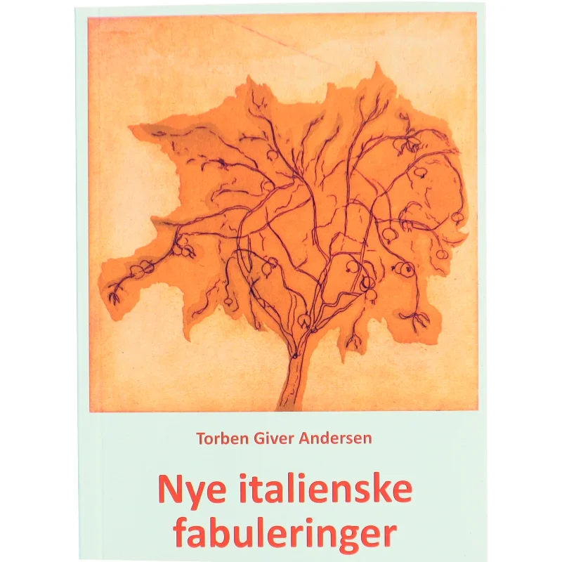 Nye italienske fabuleringer af Torben Giver Andersen (Bog)