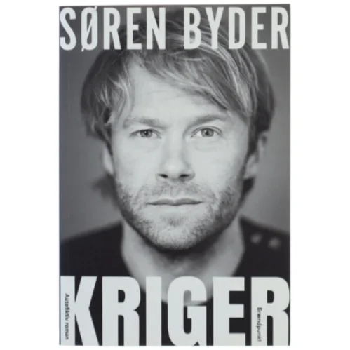 Kriger : autofiktiv roman af Søren Byder (Bog)