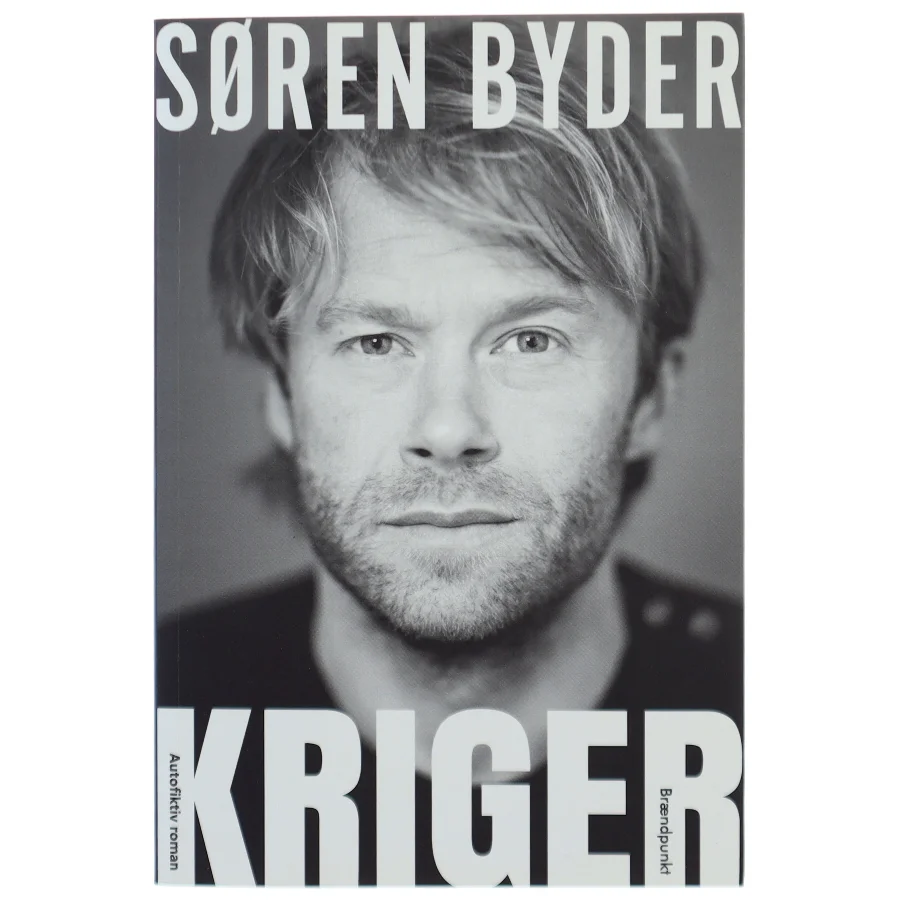 Kriger : autofiktiv roman af Søren Byder (Bog)
