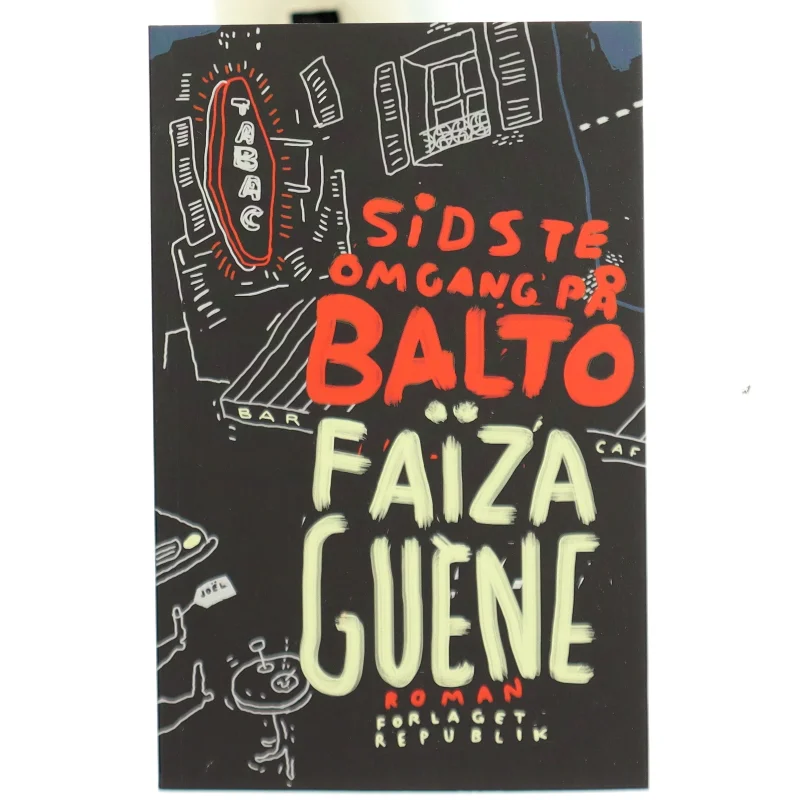 Sidste omgang på Balto af Faïza Guène (Bog)