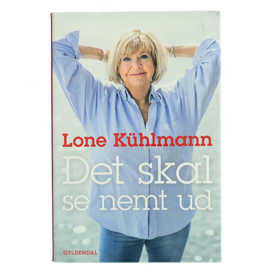 Det skal se nemt ud : erindringer 1967-2015 af Lone Kühlmann (Bog)