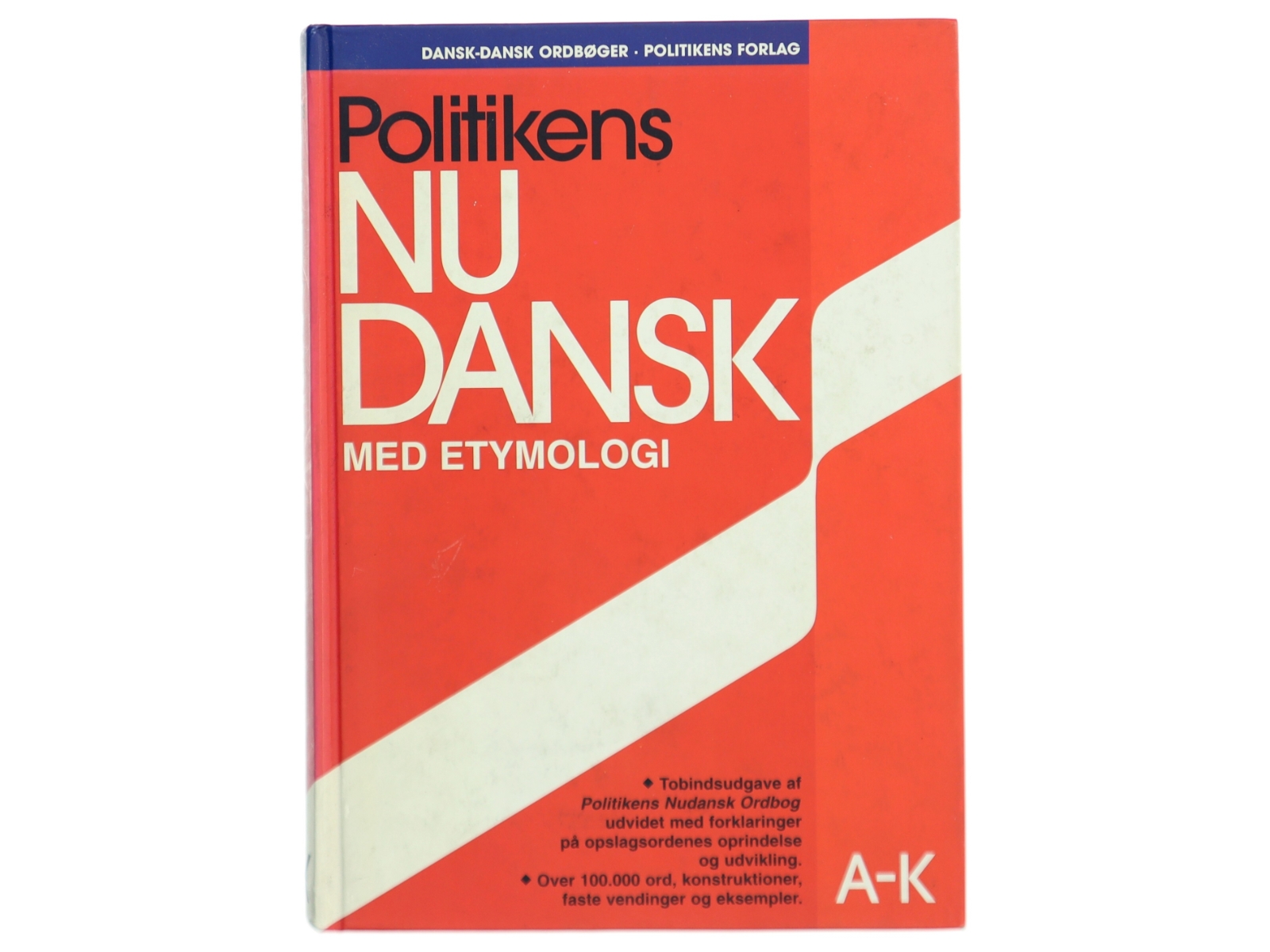 Politikens nudansk ordbog med etymologi : A-K af Christian Becker-Christensen (Bog)