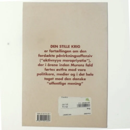 Den stille krig : sovjetiske påvirkningsoperationer mod Danmark under den kolde krig - forudsætninger, teknik og resultater af Ole Hasselbalch (Bog)