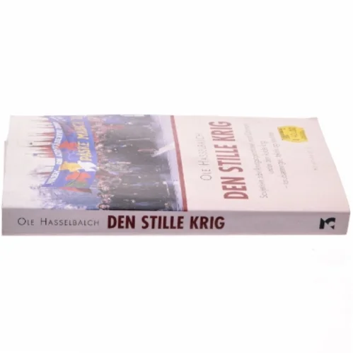 Den stille krig : sovjetiske påvirkningsoperationer mod Danmark under den kolde krig - forudsætninger, teknik og resultater af Ole Hasselbalch (Bog)