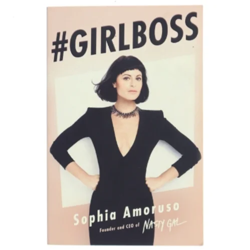 #Girlboss af Sophia Amoruso (Bog)