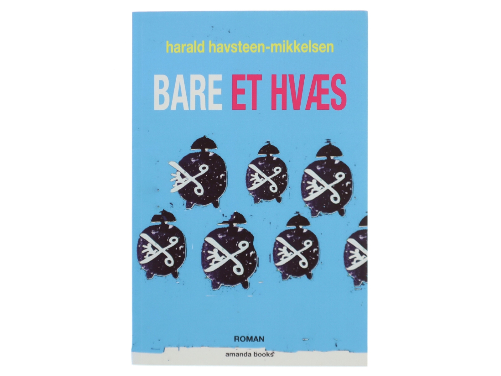 Bare et hvæs : roman af Harald Havsteen-Mikkelsen (Bog)