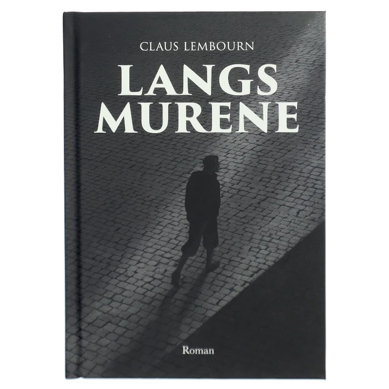 Langs murene af Claus Lembourn (Bog)