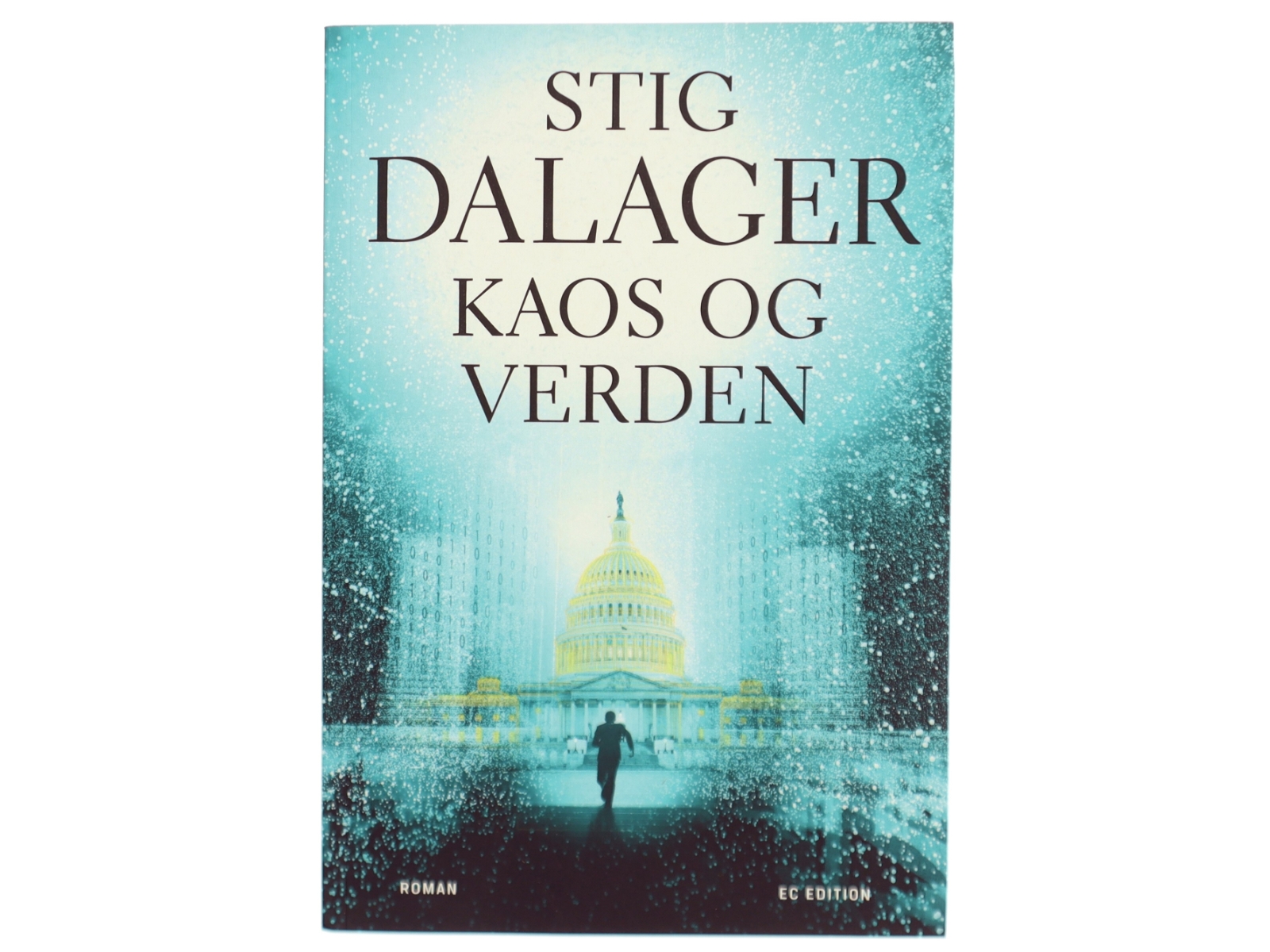 Kaos og verden : roman af Stig Dalager (Bog)