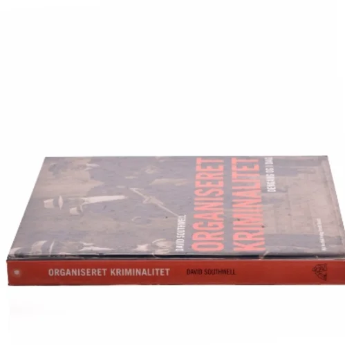 Organiseret kriminalitet : dengang og i dag af David Southwell (Bog)