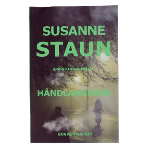 Håndlangerne : spændingsroman af Susanne Staun (Bog)
