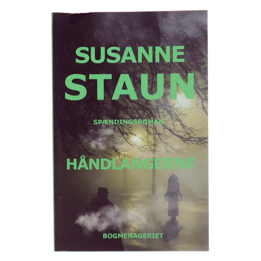 Håndlangerne : spændingsroman af Susanne Staun (Bog)