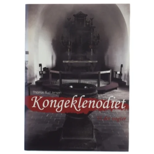 Kongeklenodiet - vi, der vogter : historisk spændingsroman af Thomas Rud Jensen (Bog)