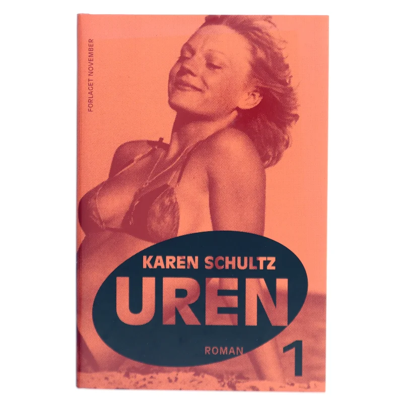 Uren. Bind 1, roman af Karen Schultz (Bog)