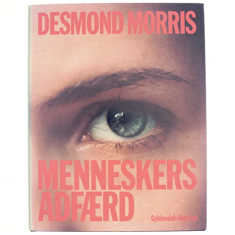 Menneskers adfærd af Desmond Morris (Bog) fra Gyldendal