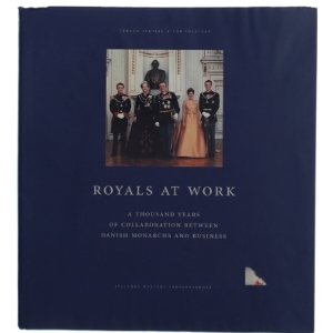 Royals at work: A thousand years of collaboration between Danish monarchies and business (Bog)