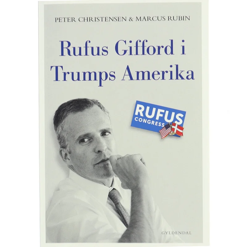 Rufus Gifford i Trumps Amerika af Peter Christensen (f. 1973) (Bog)