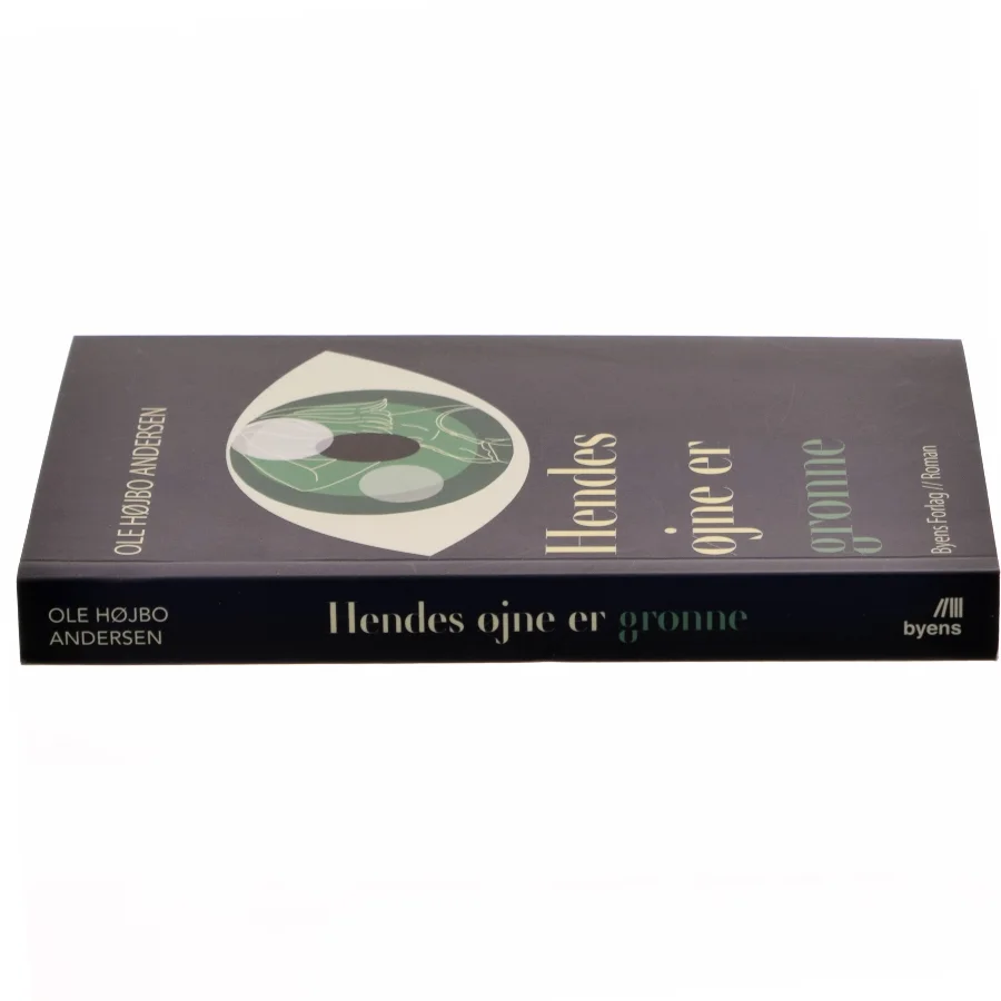 Hendes øjne er grønne : roman af Ole Højbo Andersen (Bog)