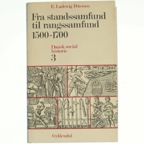 Fra standssamfund til rangssamfund 1500-1700 (Bog) fra Gyldendal