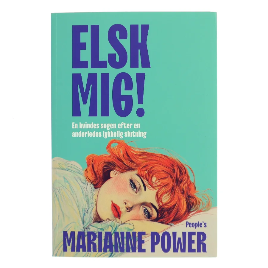 Elsk mig! af Marianne Power (f. 1976) (Bog)