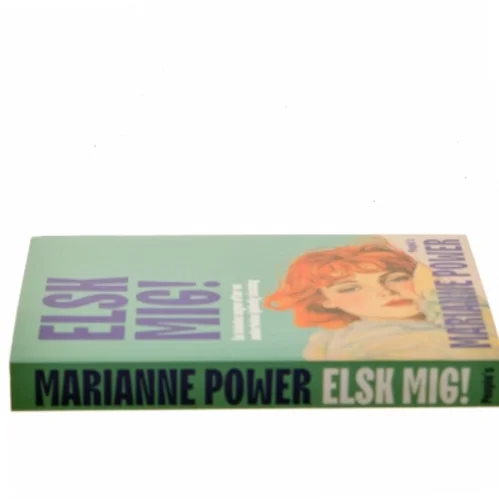Elsk mig! af Marianne Power (f. 1976) (Bog)