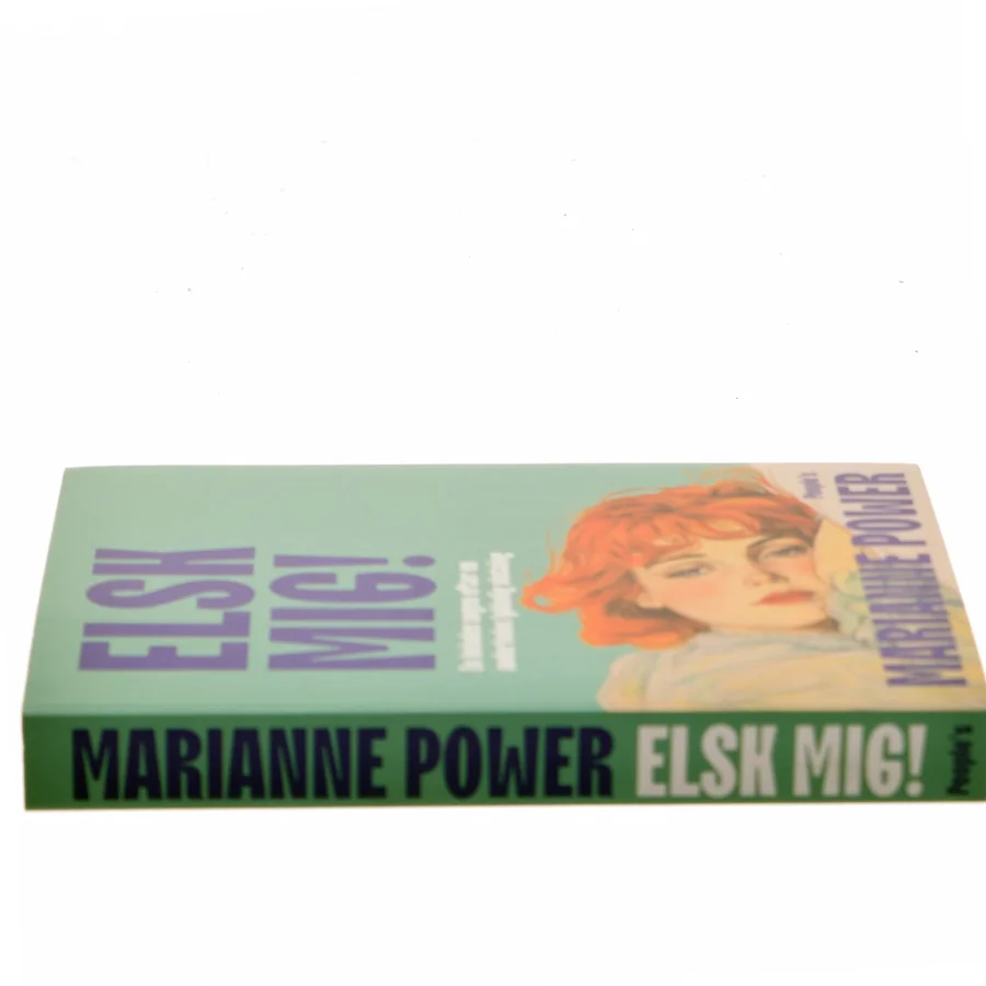 Elsk mig! af Marianne Power (f. 1976) (Bog)