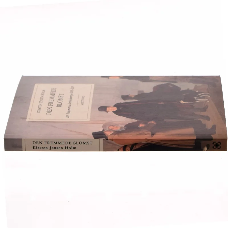 Den fremmede blomst : B.S. Ingemanns dannelsesrejse 1818-1819 af Kirsten Jensen Holm (Bog)