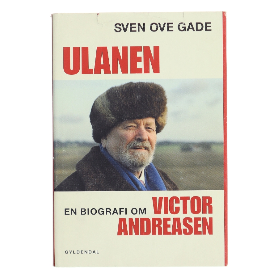 Ulanen : en biografi om Victor Andreasen af Sven Ove Gade (Bog)