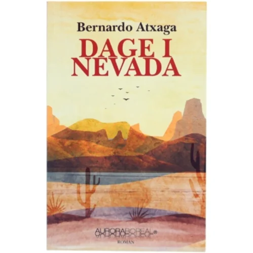 Dage i Nevada af Bernardo Atxaga (Bog)