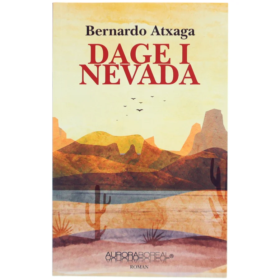Dage i Nevada af Bernardo Atxaga (Bog)