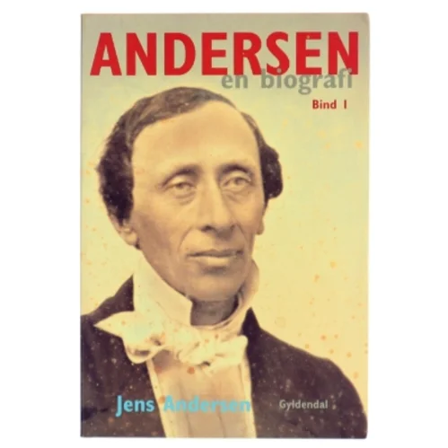 Andersen : en biografi. Bind 2 af Jens Andersen (f. 1955) (Bog)